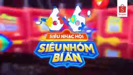 Trailer Shopee Siêu Nhạc Hội Siêu Nhóm Bí Ẩn - 20h30, 05/06/2024 trên truyền hình và App Shopee