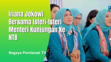 Iriana Jokowi Bersama Isteri Isteri Menteri Kunjungi NTB, Ada Apa Ya Mereka Kesana ?
