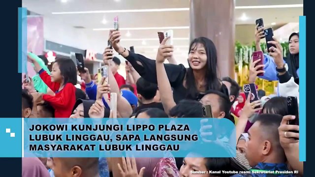 Jokowi Kunjungi Lippo Plaza Lubuklinggau untuk Sapa Langsung Masyarakat