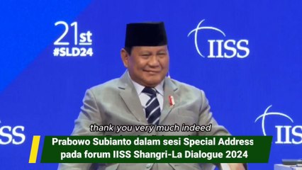 Prabowo Subianto dalam sesi Special Address  pada forum IISS Shangri-La Dialogue 2024