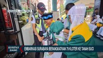 Lebih dari 29.000 Calon Haji Embarkasi Surabaya Diberangkatkan ke Tanah Suci