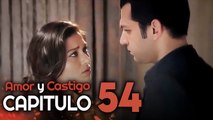 Amor y Castigo Capitulo 54 HD | Doblada En Español | Aşk ve Ceza