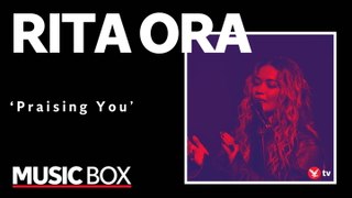 Rita Ora performs hit single ‘Praising You’ in stripped-back Music Box session