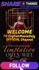 Temptation Of The EX-Wife-Full Episode