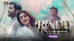 Radd Episode 4  Digitally Presented by Happilac Paints Eng Sub  18 Apr 2024  ARY Digital