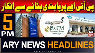 ARY News 5 PM Headlines 2nd June 2024 | EU ban on Pakistan airlines