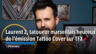 Laurent Z, bienheureuse nouvelle recrue marseillaise de l'émission Tattoo Cover sur TFX