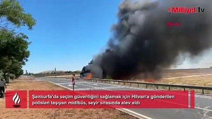 Seçim için Hilvan'a gidiyorlardı! Polisleri taşıyan midibüs yandı