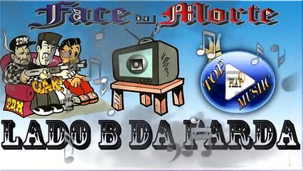 FACE DA MORTE - LADO B DA FARDA ♪(LETRA+DOWNLOAD)♫