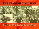 The History of Warfare : The Spanish Civil War - Tha Last Great Cause 