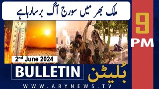 ARY News 9 PM Bulletin News 2nd June 2024 | Heat Wave - Weather Update