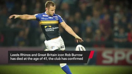 Breaking News - Rob Burrow dies aged 41