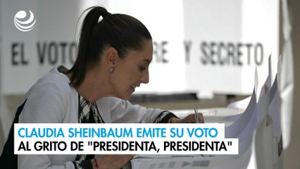 Claudia Sheinbaum emite su voto al grito de "presidenta, presidenta"