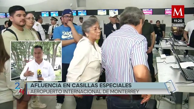 Se reporta alta afluencia en casilla especial en Aeropuerto Internacional de Monterrey