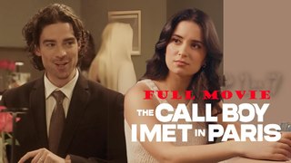 [HOT NEW] The Call Boy I Met in Paris [Final] Full Episode Full Movie 2024#DRAMA