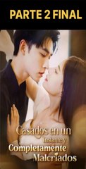 CASADOS EN UN INSTANTE Y COMPLETAMENTE MALCRIADOS PARTE 2