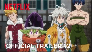 The Seven Deadly Sins: Four Knights of the Apocalypse | Official Trailer #2 - Netflix