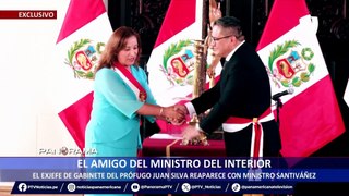 ¡Exclusivo! Amigo del ministro del Interior: Exjefe de gabinete del prófugo Juan Silva reaparece con ministro Santiváñez