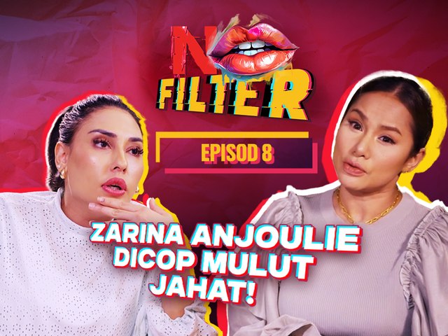 Zarina Anjoulie Dicop Mulut Jahat? "Neelofa yang perfect..." | No Filter - EP08