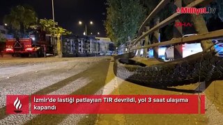 İzmir'de lastiği patlayıan TIR devrildi, yol 3 saat ulaşıma kapandı
