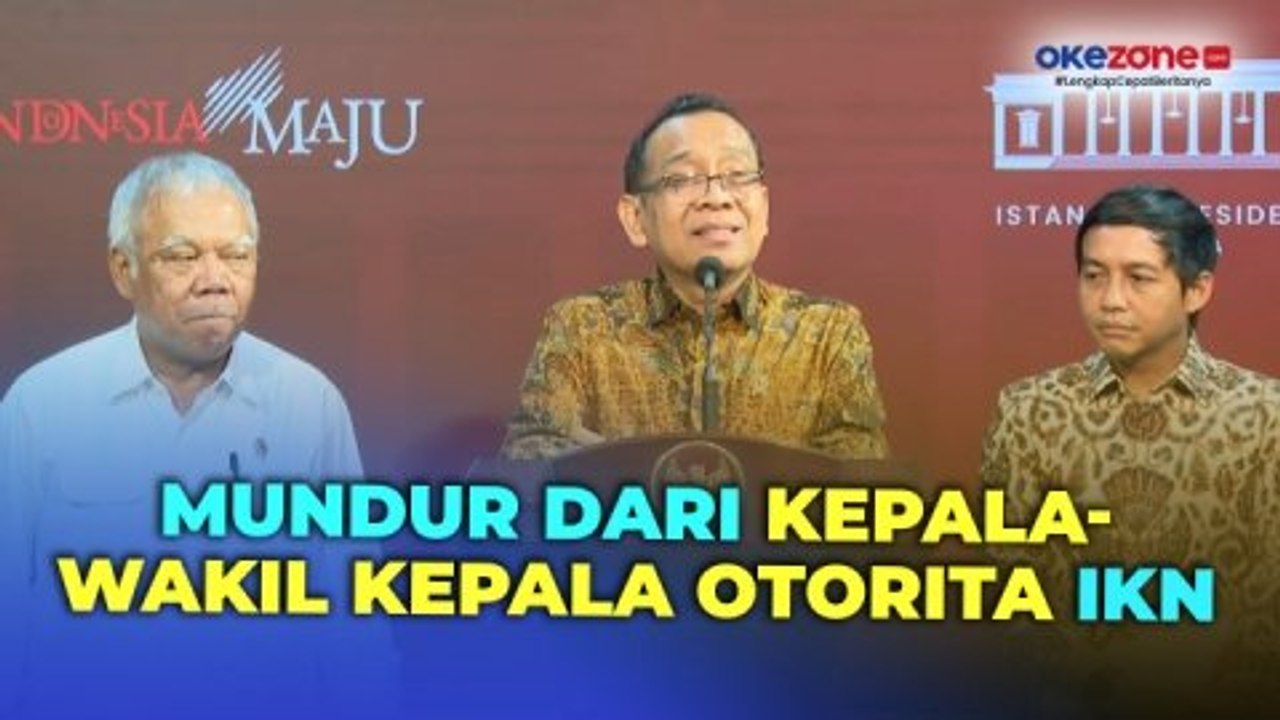 Kepala dan Wakil Kepala Otorita IKN Mundur, Basuki Hadimuljono dan Raja Juli Jadi Plt