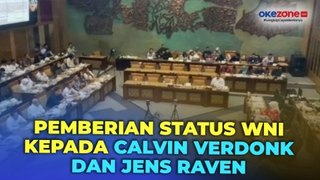 Tok! Komisi X DPR RI Setujui Pemberian Status WNI kepada Calvin Verdonk dan Jens Raven