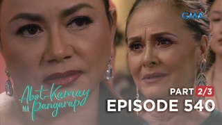 Abot Kamay Na Pangarap: Ang nanay ni Moira ay si Chantal Dubois! (Full Episode 540 - Part 2/3)