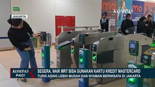 Segera, Naik MRT Jakarta Bisa Bayar Pakai Kartu Kredit Mastercard!