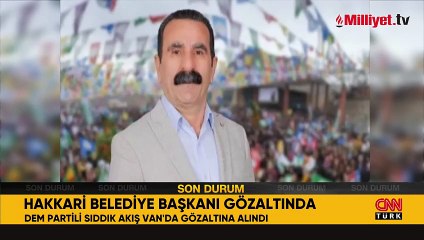 Hakkari Belediye Başkanı Akış, Van'da gözaltına alındı