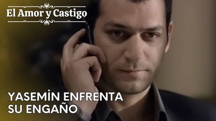 Yasemin Enfrenta su Engaño | Amor y Castigo - Mejores Escenas