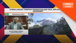China lanjutkan pengecualian visa, Malaysia perlu manfaatkan sepenuhnya pelancongan