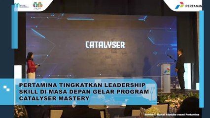 Pertamina Tingkatkan Leadership Skill di Massa Depan dan Gelar Program Catalyser Mastery