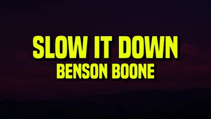 Benson Boone - Slow It Down (Lyrics)