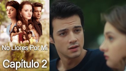 No Llores Por Mí Capítulo 2 (Doblado en Español)