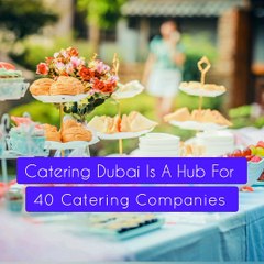 Catering Companies Dubai