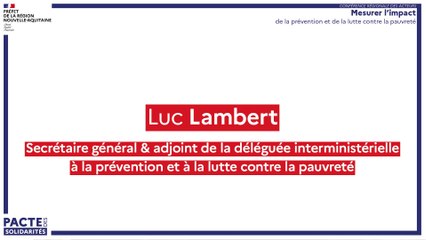 2. Introduction par Luc Lambert, secrétaire général et adjoint de la déléguée interministérielle à la prévention et à la lutte contre la pauvreté