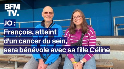 "On s'accompagnera tous les deux" : François, atteint d'un cancer du sein, sera bénévole aux JO avec sa fille Céline