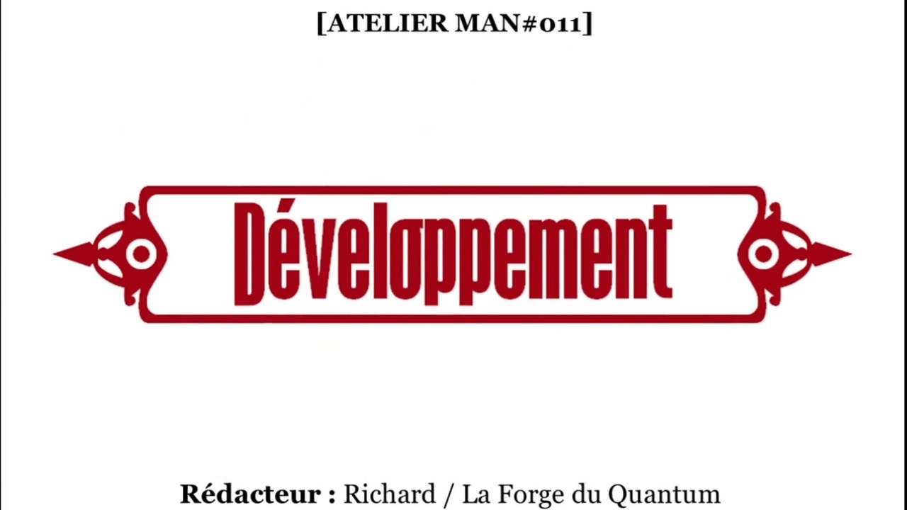 ATELIER Man#011 - Développement...