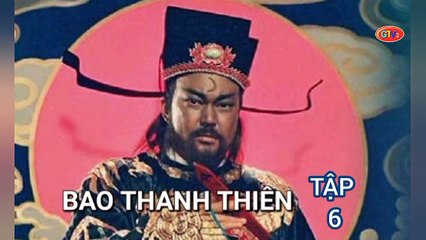 Tập 6 | Bao Thanh Thiên (1993) Lồng Tiếng