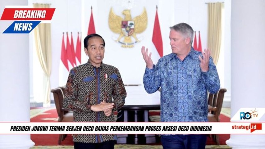 Presiden Jokowi Terima Sekjen OECD Bahas Perkembangan Proses Aksesi OECD Indonesia