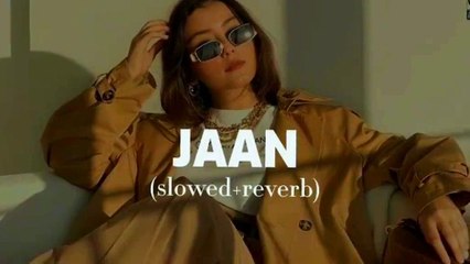 Jaan Slowed & Reverb Remix | Salman_GK Official 🎶