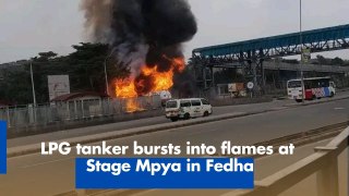 LPG tanker bursts into flames at Stage Mpya in Fedha