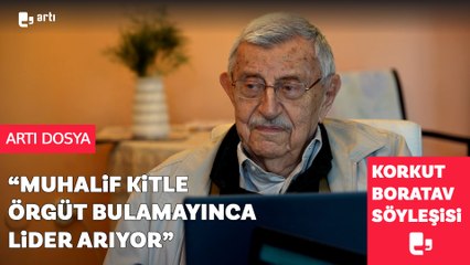 Korkut Boratav: Muhalif kitle örgüt bulamayınca lider arıyor