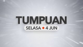 Tumpuan Selasa – 04 Jun 2024