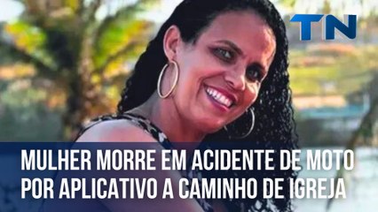 Mulher morre em acidente de moto por aplicativo a caminho de igreja no ES
