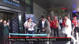 A Milli Futbol Takımız, bando takımı eşliğinde İtalya'ya uğurlandı