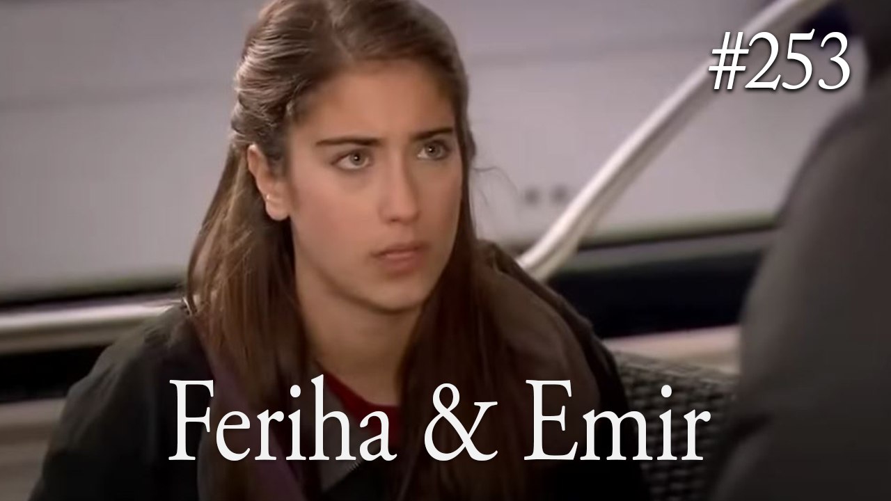 Feriha a Emir #253
