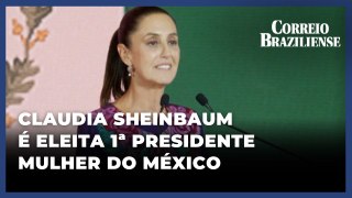 CLAUDIA SHEINBAUM É ELEITA 1ª PRESIDENTE MULHER DO MÉXICO