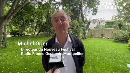 Michel Orier Directeur du Festival Radio France à Montpellier 39e édition interview