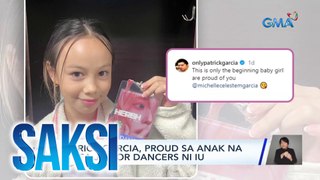 Patrick Garcia, proud sa anak na isa sa junior dancers ni IU | Saksi